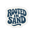 Rooted in Sand Beachy Coastal Die-Cut Sticker